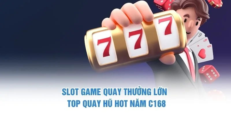 Slot game quay thưởng lớn