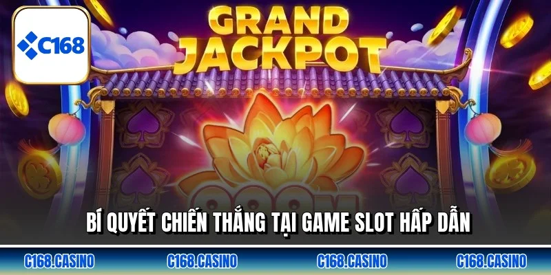 Bí quyết chiến thắng tại game slot hấp dẫn Bí quyết chiến thắng tại game slot hấp dẫn