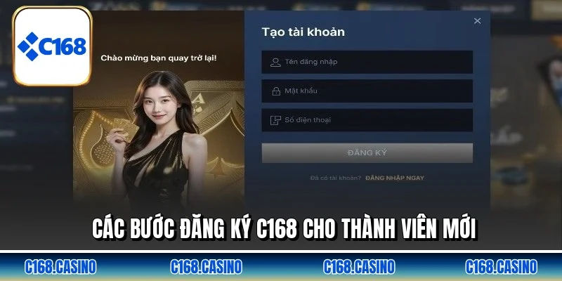 Các bước đăng ký C168 cho thành viên mới Các bước đăng ký C168 cho thành viên mới