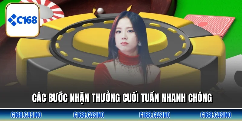 Các bước nhận thưởng cuối tuần nhanh chóng Các bước nhận thưởng cuối tuần nhanh chóng