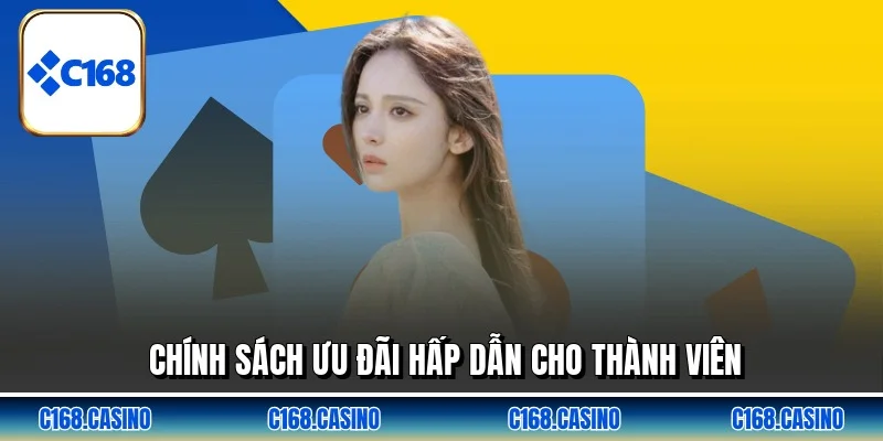Chính sách ưu đãi hấp dẫn cho thành viên Chính sách ưu đãi hấp dẫn cho thành viên