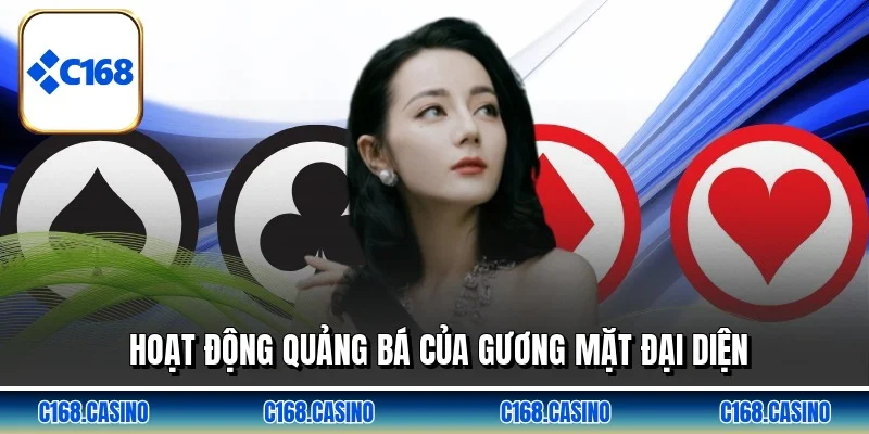 Hoạt động quảng bá của gương mặt đại diện Hoạt động quảng bá của gương mặt đại diện