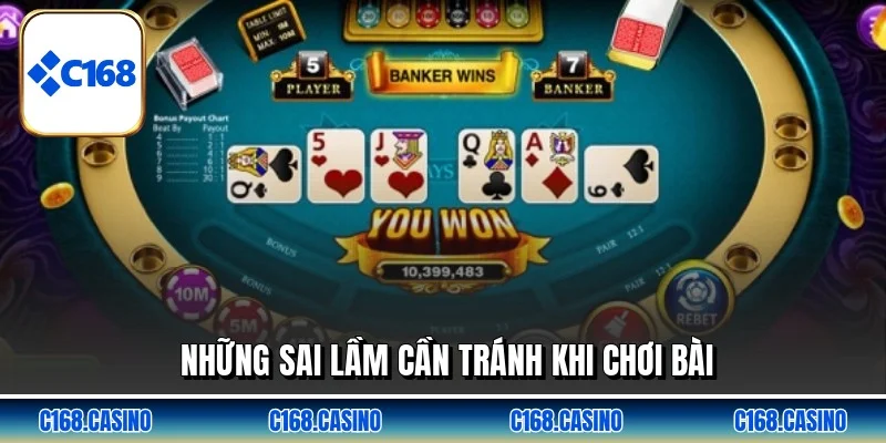 Những sai lầm cần tránh khi chơi bài Những sai lầm cần tránh khi chơi bài