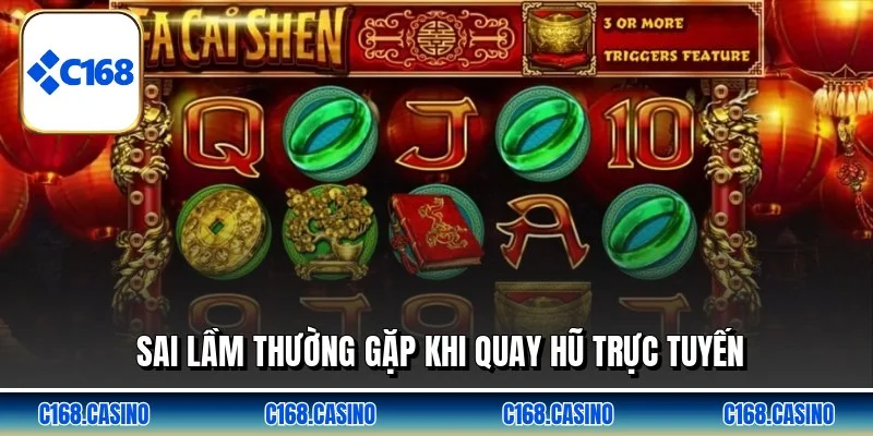 Sai lầm thường gặp khi quay hũ trực tuyến Sai lầm thường gặp khi quay hũ trực tuyến