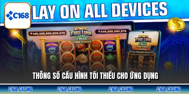 Thông số cấu hình tối thiểu cho ứng dụng Thông số cấu hình tối thiểu cho ứng dụng