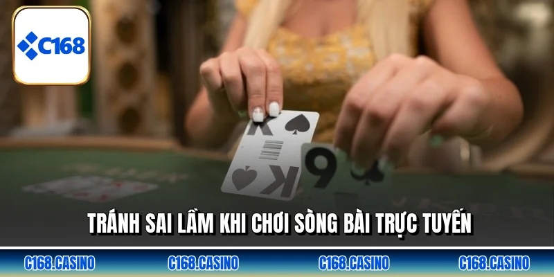 Tránh sai lầm khi chơi sòng bài trực tuyến Tránh sai lầm khi chơi sòng bài trực tuyến
