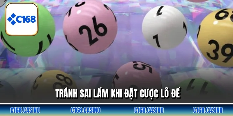 Tránh sai lầm khi đặt cược lô đề Tránh sai lầm khi đặt cược lô đề
